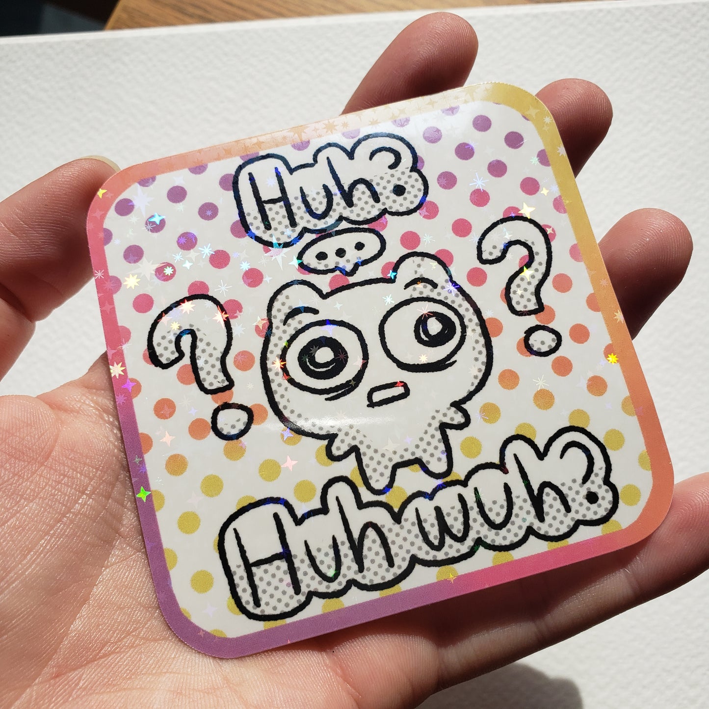 Huh? Huh Whuh? Sparkly Sticker