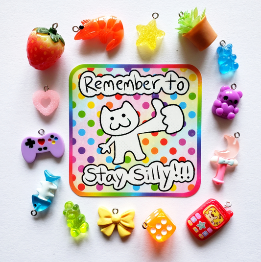 Remember to Stay Silly Sparkly Sticker